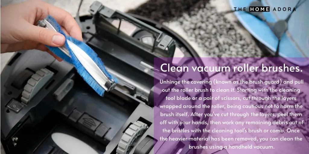 Clean vacuum roller brushes.