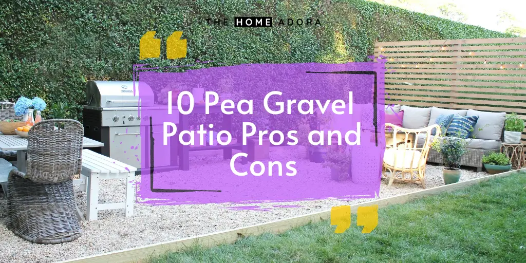 10 Pea Gravel Patio Pros and Cons