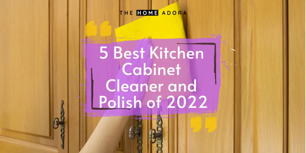 Best Kitchen Cabinet Cleaner and Polish